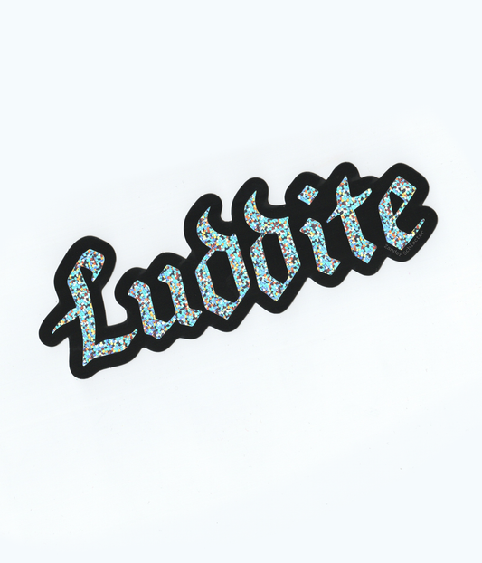Luddite Glitter Sticker